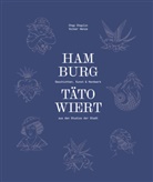 Volker Henze, Aileen Höltke, Chap Chaplin, Aileen Höltke - Hamburg tätowiert