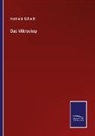 Hermann Schacht - Das Mikroskop
