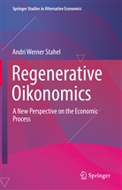 Andri Werner Stahel - Regenerative Oikonomics