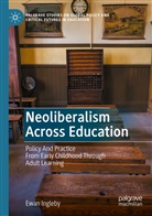 Ewan Ingleby - Neoliberalism Across Education
