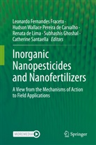 Renata de Lima, de Lima et al, Leonardo Fernandes Fraceto, Subhashis Ghoshal, Hudson Wallace Pereira de Carvalho, Catherine Santaella... - Inorganic Nanopesticides and Nanofertilizers
