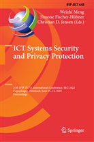 Christian D Jensen, Simone Fischer-Hübner, Christian D. Jensen, Weizhi Meng - ICT Systems Security and Privacy Protection