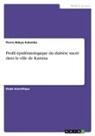 Pierre Ndaya Kalemba - Profil épidémiologique du diabète sucré dans la ville de Kamina