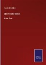 Friedrich Schiller - Sämmtliche Werke