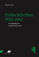 Viktor Frankl, Gabriele Vesely-Frankl - Frühe Schriften. 1923-1942