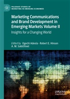 Ogechi Adeola, Robert E Hinson, Robert E. Hinson, A M Sakkthivel, A. M. Sakkthivel - Marketing Communications and Brand Development in Emerging Markets Volume II