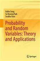 So Ryoung Park, Iickho Song, Seokho Yoon - Probability and Random Variables: Theory and Applications