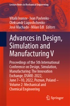 Milan Edl, Vitalii Ivanov, Oleksandr Liaposhchenko, Oleksandr Liaposhchenko et al, José Machado, Ivan Pavlenko - Advances in Design, Simulation and Manufacturing V