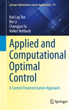 Bin Li, Volker Rehbock, Kok Lay Teo, Changjun Yu, Changjun et al Yu - Applied and Computational Optimal Control