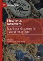 Diane Conrad, Wiebe, Sean Wiebe - Educational Fabulations