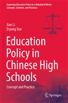 Jian Li, Eryong Xue - Education Policy in Chinese High Schools