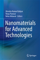Neha Ahlawat, Jitendra Kumar Katiyar, Vinay Panwar - Nanomaterials for Advanced Technologies