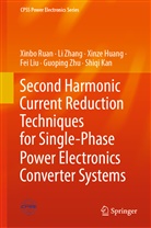 Xinze Huang, Xinze et al Huang, Shiqi Kan, Fei Liu, Xinbo Ruan, Li Zhang... - Second Harmonic Current Reduction Techniques for Single-Phase Power Electronics Converter Systems