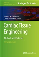 Lauren D. Black III, Kareen L. K. Coulombe, Kareen L.K. Coulombe, D Black III, Kareen L K Coulombe - Cardiac Tissue Engineering