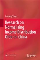 Canming Yang - Research on Normalizing Income Distribution Order in China
