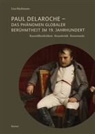 Lisa Hackmann - Paul Delaroche - Das Phänomen globaler Berühmtheit im 19. Jahrhundert