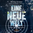 Whitley Strieber, Michael J. Diekmann - EINE NEUE WELT (Ungekürzte Lesung), Audio-CD, MP3 (Audio book)