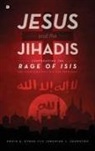 Craig Evans, Jeremiah Johnston - Jesus and the Jihadis