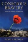 Pamela Brinker - Conscious Bravery