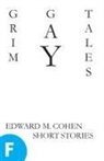 Edward M. Cohen - Grim Gay Tales
