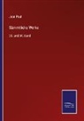Jean Paul - Sämmtliche Werke
