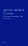 Oliver Hallich - Anders handeln können