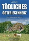Elke Nansen - Tödliches Ostfriesenherz. Ostfrieslandkrimi