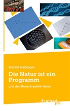 Harald Raberger - Die Natur ist ein Programm