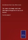 David Brewster, William Francis, Robert Kane - The London, Edinburgh, and Dublin Philosophical Magazine and Journal of Science