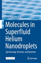 Peter Toennies, Alkwin Slenczka, Jan Peter Toennies - Molecules in Superfluid Helium Nanodroplets