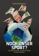 Daniel Schlothmann - Noch unser Sport?