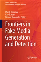 Noboru Babaguchi, Isao Echizen, Mahdi Khosravy - Frontiers in Fake Media Generation and Detection