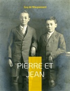 Guy De Maupassant, Guy de Maupassant - Pierre et Jean