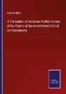 Andrew Oliver - A Translation of the Syriac Peshito Version of the Psalms of David with Notes Critical and Explanatory