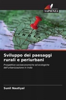 Sunil Nautiyal - Sviluppo dei paesaggi rurali e periurbani