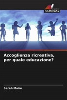 Sarah Maire - Accoglienza ricreativa, per quale educazione?