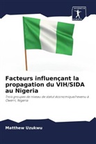 Matthew Uzukwu - Facteurs influençant la propagation du VIH/SIDA au Nigeria