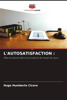 Hugo Humberto Cicero - L'AUTOSATISFACTION :