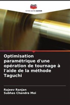 Subhas Chandra Moi, Rajeev Ranjan - Optimisation paramétrique d'une opération de tournage à l'aide de la méthode Taguchi
