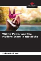Yao Germain Yao - Will to Power and the Modern State in Nietzsche