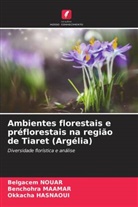 Okkacha Hasnaoui, Benchohra Maamar, Belgacem Nouar - Ambientes florestais e préflorestais na região de Tiaret (Argélia)