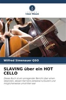 Wilfred Simenauer QSO - SLAVING über ein HOT CELLO