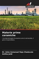 Asha Immanuel Raju Chaduvula, Dr. Asha Immanuel Raju Chaduvula, Anitha Jeldi - Materie prime ceramiche