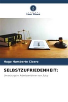 Hugo Humberto Cicero - SELBSTZUFRIEDENHEIT: