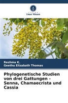 Reshma K, Reshma K., Geethu Elizabath Thomas - Phylogenetische Studien von drei Gattungen - Senna, Chamaecrista und Cassia