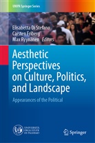 Elisabetta Di Stefano, Carsten Friberg, Max Ryynänen - Aesthetic Perspectives on Culture, Politics, and Landscape
