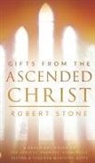 Robert Stone - Gifts From the Ascended Christ