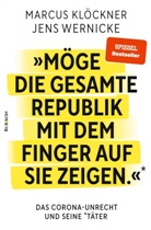 Marcus Klöckner, Roland Rottenfußer, Jens Wernicke - »Möge die gesamte Republik mit dem Finger auf sie zeigen.«