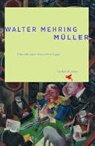 Walter Mehring - Müller
