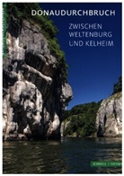 Rainer Alexander Gimmel, Anneliese Lindner, Jürgen Hagl, Rainer Schneck - Donaudurchbruch zwischen Weltenburg und Kelheim